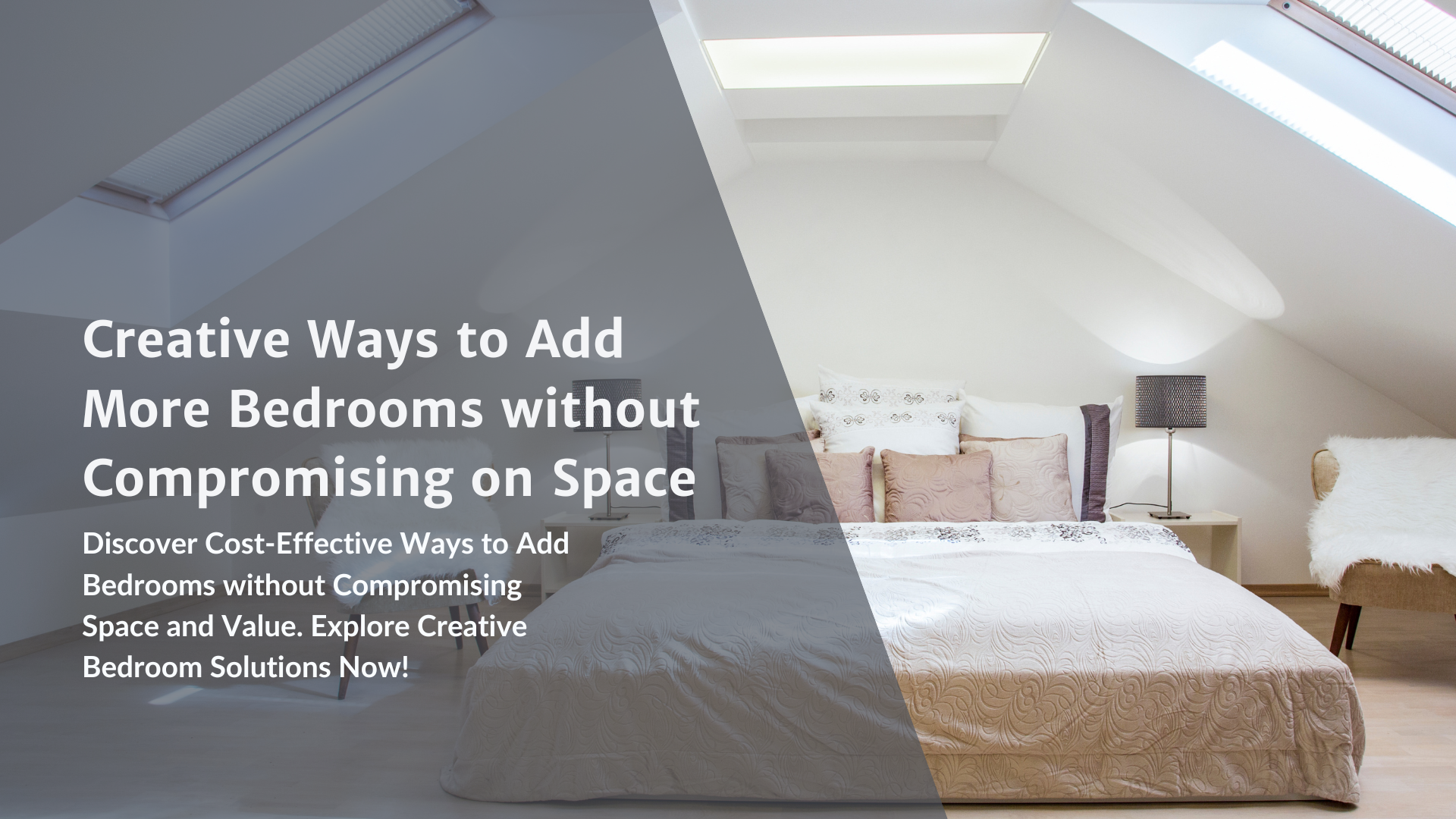 Creative Ways to Add More Bedrooms without Compromising on Space