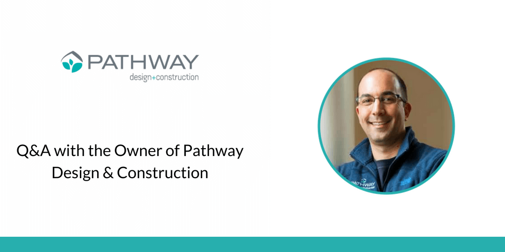 Q&A with the Owner of Pathway Design & Construction