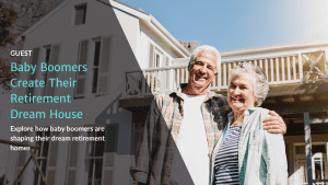 Baby Boomers Create Their Retirement Dream House